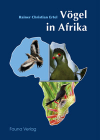 Vögel in Afrika – ein fotografischer Naturführer für Afrika.